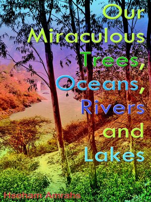 cover image of Our Miraculous Trees, Oceans, Rivers and Lakes